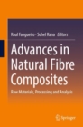 Advances in Natural Fibre Composites : Raw Materials, Processing and Analysis - eBook