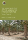 The Work and Play of the Mind in the Information Age : Whose Property? - Book