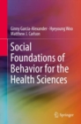 Social Foundations of Behavior for the Health Sciences - eBook
