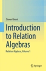 Introduction to Relation Algebras : Relation Algebras, Volume 1 - eBook