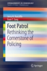 Foot Patrol : Rethinking the Cornerstone of Policing - eBook