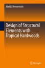 Design of Structural Elements with Tropical Hardwoods - eBook