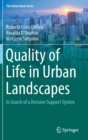 Quality of Life in Urban Landscapes : In Search of a Decision Support System - Book