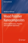 Wood Polymer Nanocomposites : Chemical Modifications, Properties and Sustainable Applications - eBook