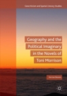 Geography and the Political Imaginary in the Novels of Toni Morrison - eBook