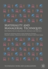 Materiality and Managerial Techniques : New Perspectives on Organizations, Artefacts and Practices - eBook