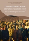 The Transnational Activist : Transformations and Comparisons from the Anglo-World since the Nineteenth Century - eBook