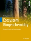 Ecosystem Biogeochemistry : Element Cycling in the Forest Landscape - eBook