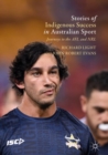 Stories of Indigenous Success in Australian Sport : Journeys to the AFL and NRL - eBook