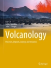 Volcanology : Processes, Deposits, Geology and Resources - Book