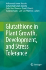 Glutathione in Plant Growth, Development, and Stress Tolerance - eBook