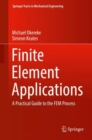 Finite Element Applications : A Practical Guide to the FEM Process - eBook