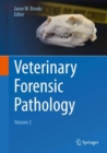 Veterinary Forensic Pathology, Volume 2 - eBook