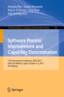 Software Process Improvement and Capability Determination : 17th International Conference, SPICE 2017, Palma de Mallorca, Spain, October 4-5, 2017, Proceedings - eBook