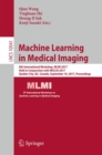 Machine Learning in Medical Imaging : 8th International Workshop, MLMI 2017, Held in Conjunction with MICCAI 2017, Quebec City, QC, Canada, September 10, 2017, Proceedings - eBook
