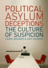 Political Asylum Deceptions : The Culture of Suspicion - eBook