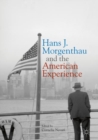 Hans J. Morgenthau and the American Experience - eBook