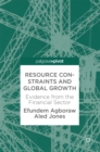Resource Constraints and Global Growth : Evidence from the Financial Sector - eBook