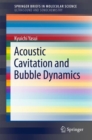 Acoustic Cavitation and Bubble Dynamics - eBook