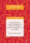 The Politics and Business of Self-Interest from Tocqueville to Trump - eBook