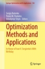 Optimization Methods and Applications : In Honor of Ivan V. Sergienko's 80th Birthday - eBook