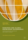 Rankings and Global Knowledge Governance : Higher Education, Innovation and Competitiveness - eBook