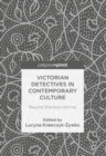 Victorian Detectives in Contemporary Culture : Beyond Sherlock Holmes - eBook