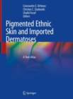 Pigmented Ethnic Skin and Imported Dermatoses : A Text-Atlas - eBook