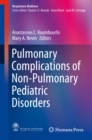 Pulmonary Complications of Non-Pulmonary Pediatric Disorders - eBook