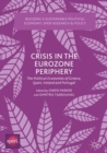 Crisis in the Eurozone Periphery : The Political Economies of Greece, Spain, Ireland and Portugal - eBook