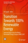 Transition Towards 100% Renewable Energy : Selected Papers from the World Renewable Energy Congress WREC 2017 - eBook