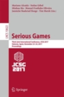 Serious Games : Third Joint International Conference, JCSG 2017, Valencia, Spain, November 23-24, 2017, Proceedings - eBook