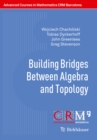 Building Bridges Between Algebra and Topology - eBook