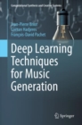 Deep Learning Techniques for Music Generation - eBook
