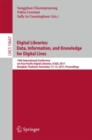 Digital Libraries: Data, Information, and Knowledge for Digital Lives : 19th International Conference on Asia-Pacific Digital Libraries, ICADL 2017, Bangkok, Thailand, November 13-15, 2017, Proceeding - eBook