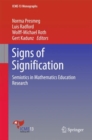 Signs of Signification : Semiotics in Mathematics Education Research - eBook