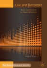 Live and Recorded : Music Experience in the Digital Millennium - eBook