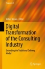 Digital Transformation of the Consulting Industry : Extending the Traditional Delivery Model - eBook