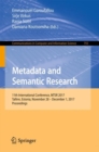Metadata and Semantic Research : 11th International Conference, MTSR 2017, Tallinn, Estonia, November 28 - December 1, 2017, Proceedings - eBook