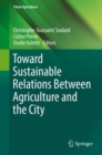 Toward Sustainable Relations Between Agriculture and the City - eBook