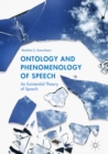 Ontology and Phenomenology of Speech : An Existential Theory of Speech - eBook