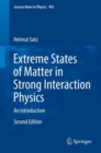 Extreme States of Matter in Strong Interaction Physics : An Introduction - eBook