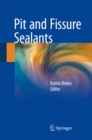 Pit and Fissure Sealants - eBook
