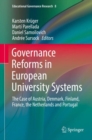 Governance Reforms in European University Systems : The Case of Austria, Denmark, Finland, France, the Netherlands and Portugal - eBook