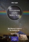 Astronomy of the Milky Way : The Observer's Guide to the Southern Sky - eBook