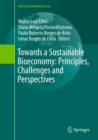Towards a Sustainable Bioeconomy: Principles, Challenges and Perspectives - eBook