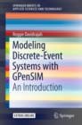 Modeling Discrete-Event Systems with GPenSIM : An Introduction - eBook