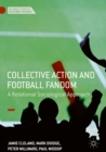 Collective Action and Football Fandom : A Relational Sociological Approach - eBook