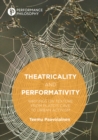 Theatricality and Performativity : Writings on Texture from Plato's Cave to Urban Activism - eBook