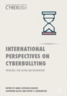 International Perspectives on Cyberbullying : Prevalence, Risk Factors and Interventions - eBook